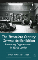 The Twentieth Century German Art Exhibition