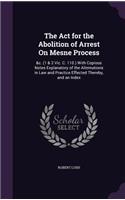 The Act for the Abolition of Arrest On Mesne Process