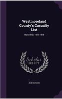 Westmoreland County's Casualty List: World War, 1917-1918