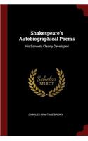 Shakespeare's Autobiographical Poems