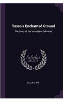 Tasso's Enchanted Ground