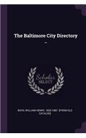 The Baltimore City Directory ..