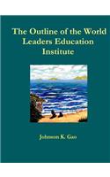 The Outline of the World Leaders Education Institute