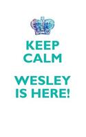 KEEP CALM, WESLEY IS HERE AFFIRMATIONS WORKBOOK Positive Affirmations Workbook Includes