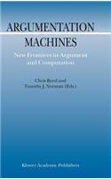 Argumentation Machines: New Frontiers in Argument and Computation