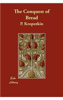The Conquest of Bread: (English)