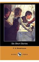 Six Short Stories (Dodo Press)
