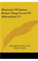 Memoirs Of James Robert Hope-Scott Of Abbotsford V1