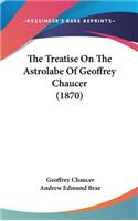 The Treatise On The Astrolabe Of Geoffrey Chaucer (1870)