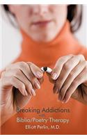 Breaking Addictions with Biblio/Poetry Therapy