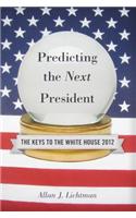 Predicting the Next President: The Keys to the White House