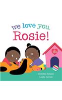 We Love You, Rosie!