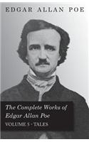 Complete Works Of Edgar Allan Poe - Volume 5 - Tales