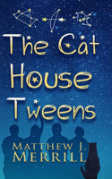 Cat House Tweens