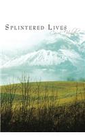 Splintered Lives