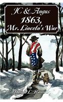 JC & Angus 1863, Mr. Lincoln's War: (English)