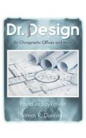 Dr. Design for Chiropractic Offices and More