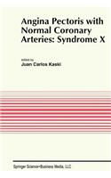 Angina Pectoris with Normal Coronary Arteries: Syndrome X