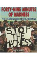 Forty-Nine Minutes of Madness: The Columbine High School Shooting(Disasters: People in Peril)