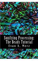 Sonifying Processing: The Beads Tutorial: (English)