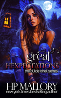 Great Hexpectations: Dulcie O'Neil Series