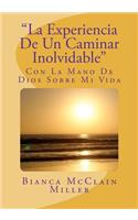 La Experiencia De Un Caminar Inolvidable