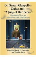 On Susan Glaspell's Trifles and A Jury of Her Peers