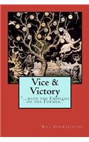 Vice and Victory: With the Emphasis on the Former