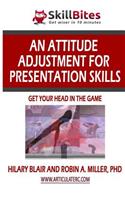 Attitude Adjustment for Presentation Skills