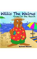 Willis The Walrus Goes To The Beach