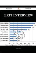 Exit Interview 33 Success Secrets - 33 Most Asked Questions on Exit Interview - What You Need to Know