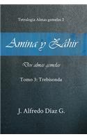 Amina y Zahir, dos almas gemelas: "Trebisonda"(3 Amina Y Zahir, DOS Almas Gemelas)