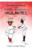 Sister Samms and Sister Johnson - Vigilantes