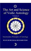 Art and Science of Vedic Astrology Volume 2