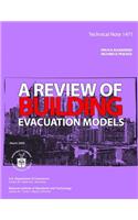 Technical Note 1471: A Review of Building Evacuation Models