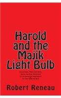 Harold and the Majik Light Bulb