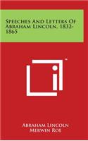 Speeches and Letters of Abraham Lincoln, 1832-1865