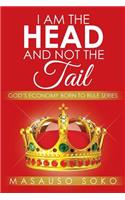 I Am the Head and Not the Tail: God's Economy Born to Rule Series(God’s Economy Born to Rule)