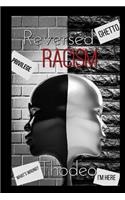 Reversed Racism.: This Book Is Not Written to Attack White People, This Book Was Written to Be Served as an Eye Opener to Let the World Have a Vision of What the Worl