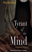 Tyrant of the Mind: (2 Medieval Mysteries (Audio))