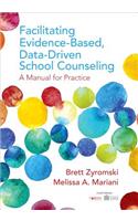 Facilitating Evidence-Based, Data-Driven School Counseling