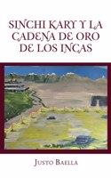Sinchi Kary Y La Cadena De Oro De Los Incas
