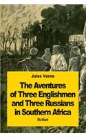 The Adventures of Three Englishmen and Three Russians in Southern Africa