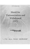 Shield for Vietnamization and Withdrawal 1971