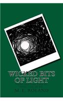 Wicked Bits of Light
