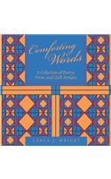 Comforting Words: A Collection of Poetry, Prose, and Quilt Designs