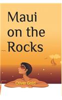 Maui on the Rocks: (1 Oliver Gold's Moving to Hawaii Comedy of Mistakes)