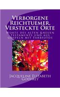 Verborgene Reichtuemer, Versteckte Orte