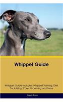 Whippet Guide Whippet Guide Includes: Whippet Training, Diet, Socializing, Care, Grooming, Breeding and More