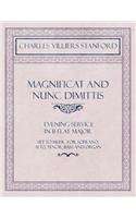 Magnificat and Nunc Dimittis - Evening Service in B Flat Major - Set to Music for Soprano, Alto, Tenor, Bass and Organ